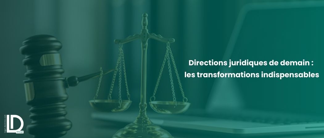 Illustration de l’article Directions juridiques de demain : Les transformations indispensables