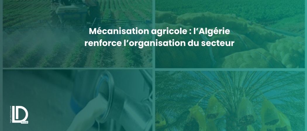 Illustration de l’article Mécanisation agricole : l’Algérie renforce l’organisation du secteur