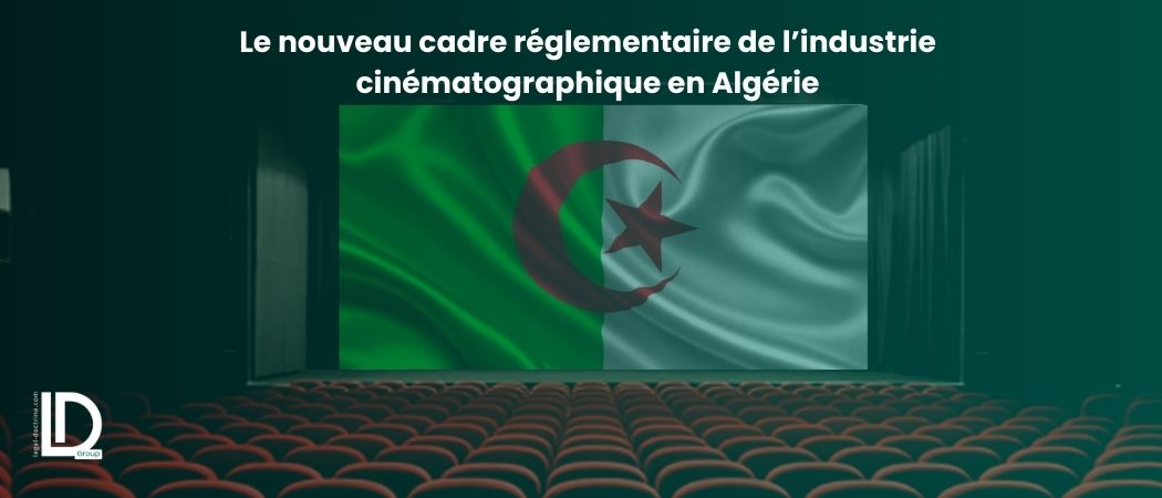 Illustration de l’article Le nouveau cadre réglementaire de l’industrie cinématographique en Algérie