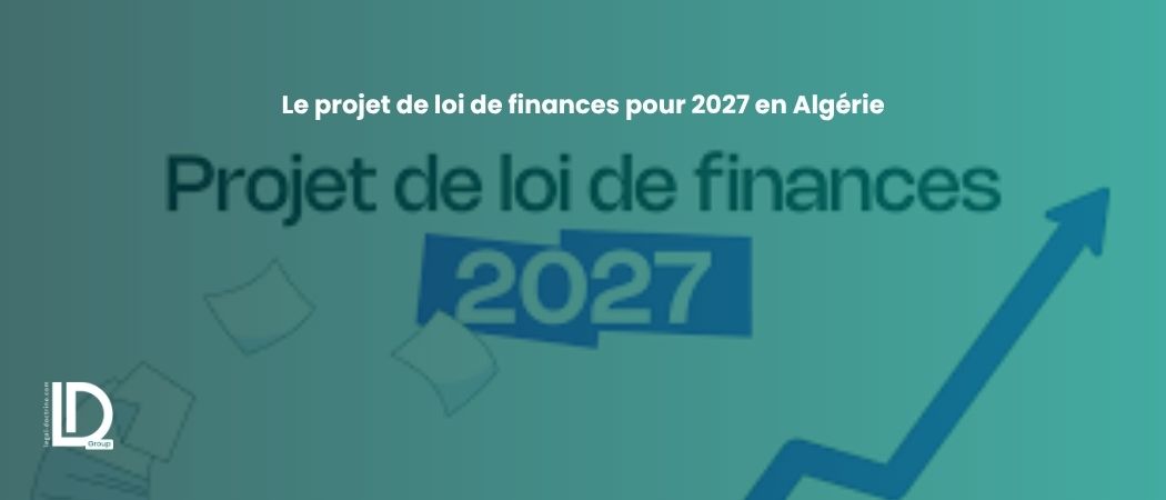 Illustration de l’article Le Projet de loi de finances pour 2027 en Algérie