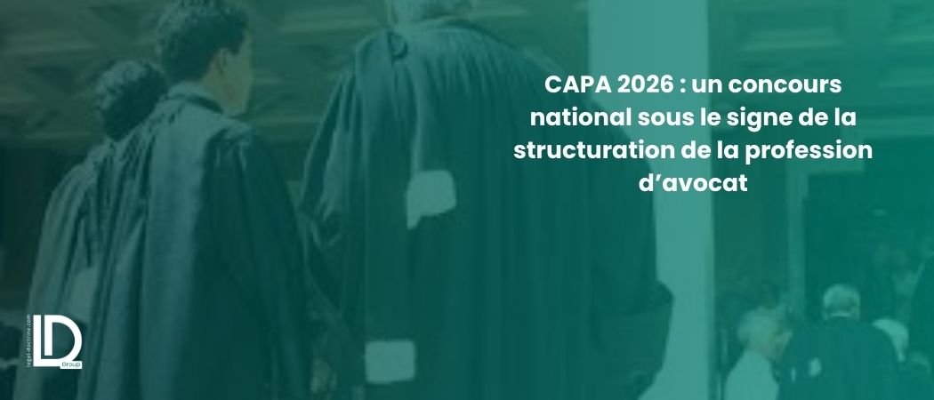 Illustration de l’article CAPA 2026 : un concours national sous le signe de la structuration de la profession d’avocat