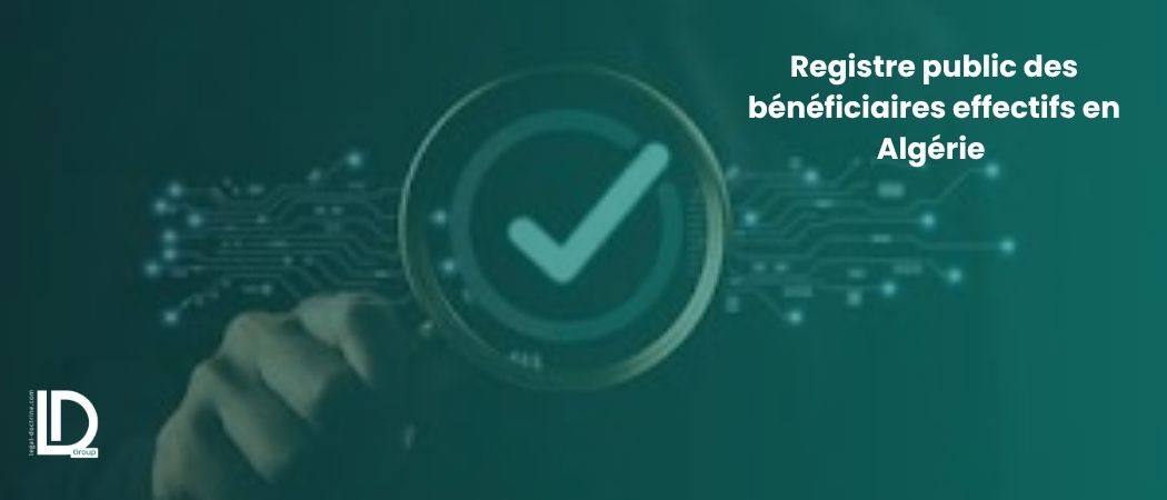 Illustration de l’article Registre public des bénéficiaires effectifs en Algérie