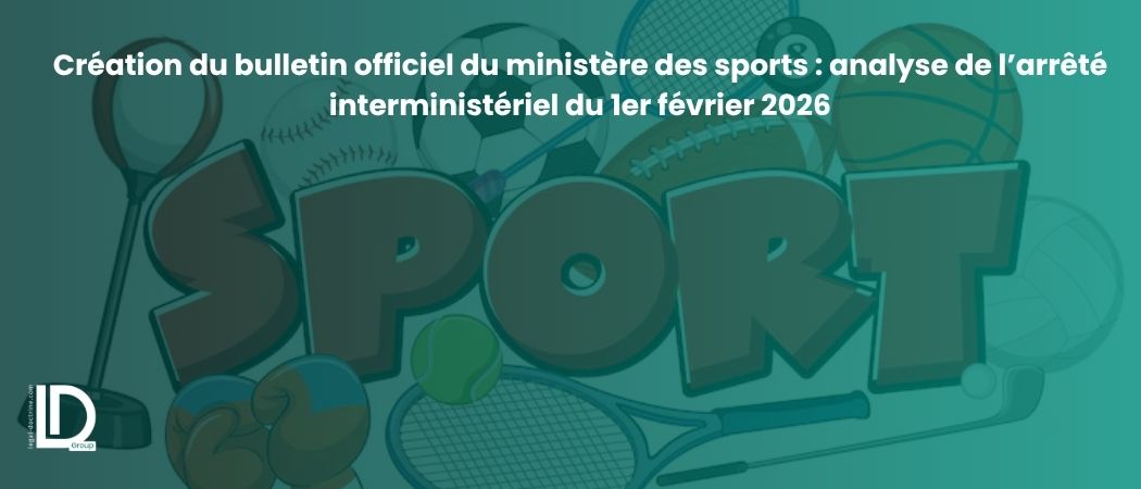 Illustration de l’article Création du bulletin officiel du ministère des sports : analyse de l’arrêté interministériel du 1er février 2026