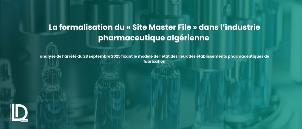 Illustration de l’article La formalisation du « Site Master File » dans l’industrie pharmaceutique algérienne