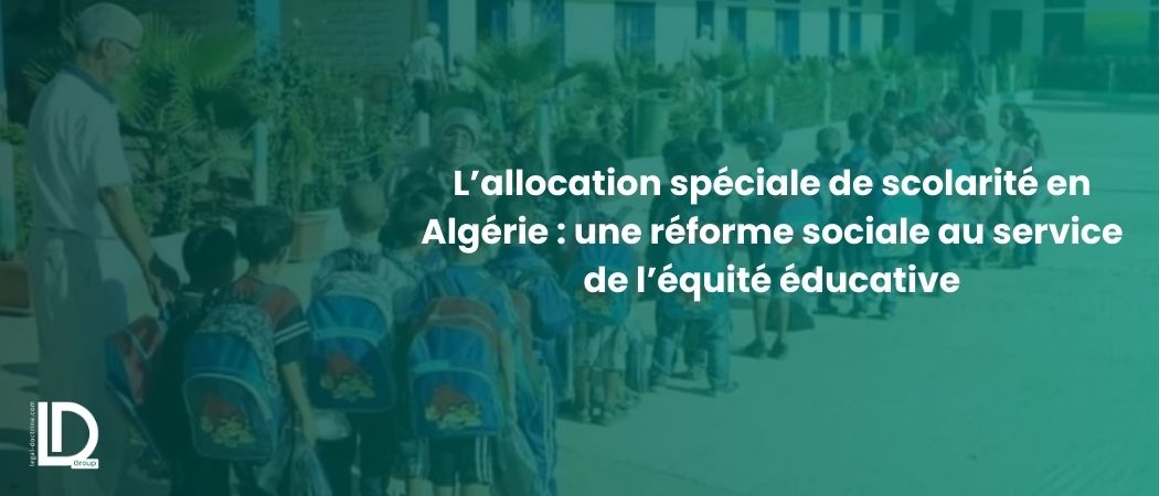 Illustration de l’article L’allocation spéciale de scolarité en Algérie : une réforme sociale au service de l’équité éducative