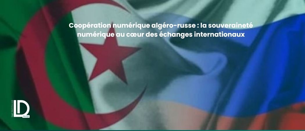 صورة توضيحية للمقال Coopération numérique algéro-russe : la souveraineté numérique au cœur des échanges internationaux
