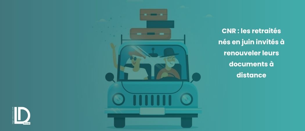 Illustration de l’article CNR : les retraités nés en juin invités à renouveler leurs documents à distance