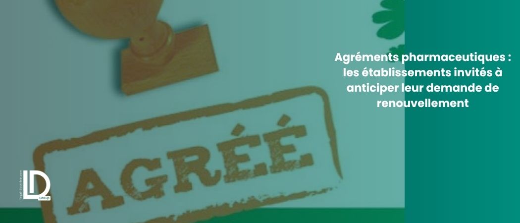 Illustration de l’article Agréments pharmaceutiques : les établissements invités à anticiper leur demande de renouvellement