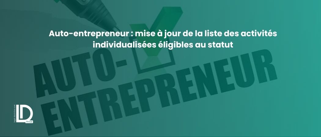 Illustration de l’article Auto-entrepreneur : mise à jour de la liste des activités individualisées éligibles au statut