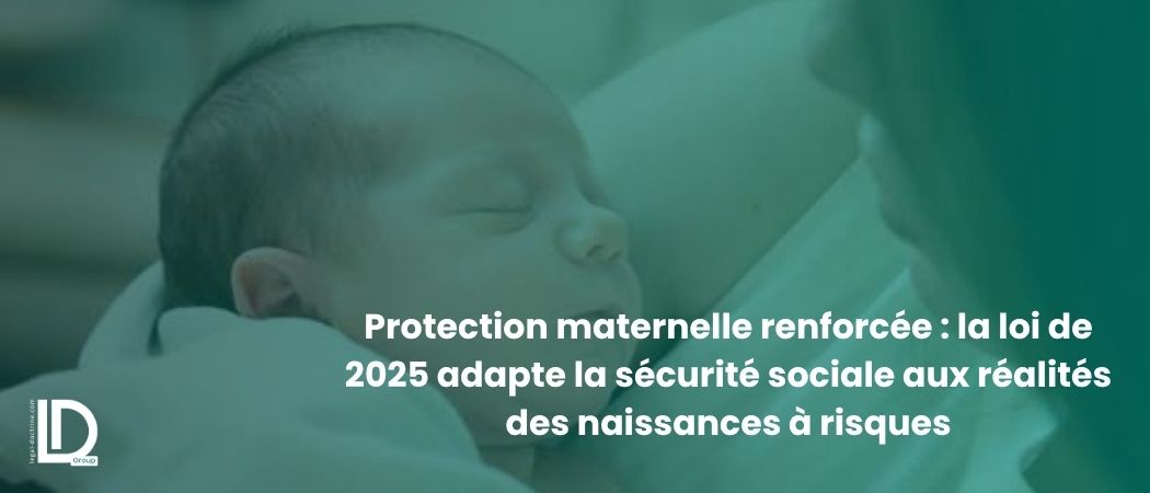 Illustration de l’article Protection maternelle renforcée : la loi de 2025 adapte la sécurité sociale aux réalités des naissances à risques