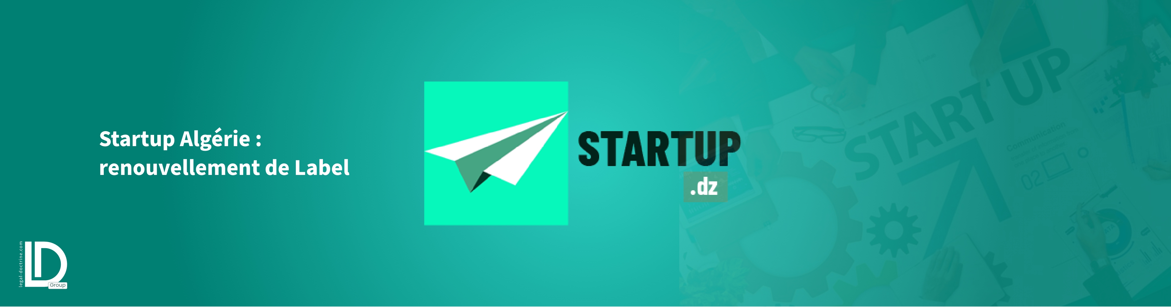 Illustration de l’article Startup Algérie : Comment renouveler son Label ?