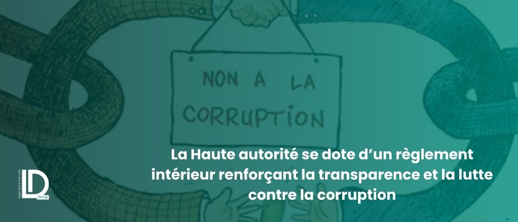 Illustration de l’article La Haute autorité se dote d’un règlement intérieur renforçant la transparence et la lutte contre la corruption