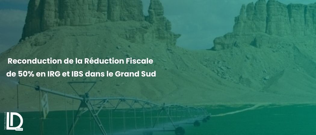 Illustration de l’article Reconduction de la Réduction Fiscale de 50% en IRG et IBS dans le Grand Sud