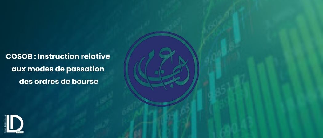 Illustration de l’article COSOB : Instruction relative aux modes de passation des ordres de bourse