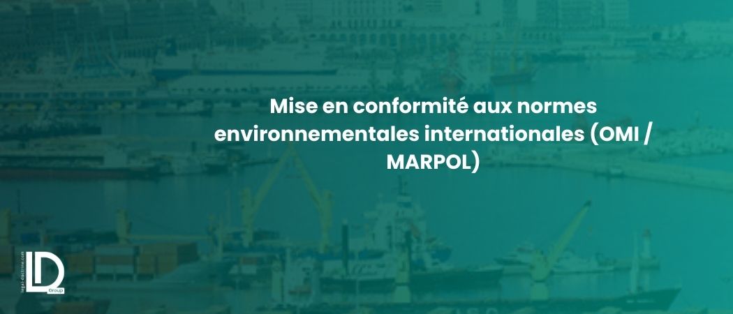 Illustration de l’article Mise en conformité aux normes environnementales internationales (OMI / MARPOL)