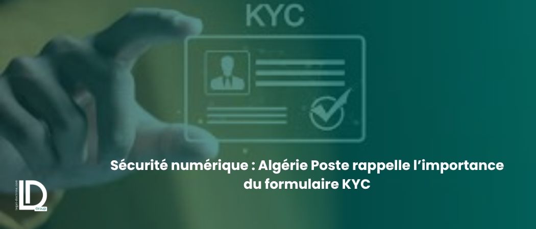 Illustration de l’article Sécurité numérique : Algérie Poste rappelle l’importance du formulaire KYC