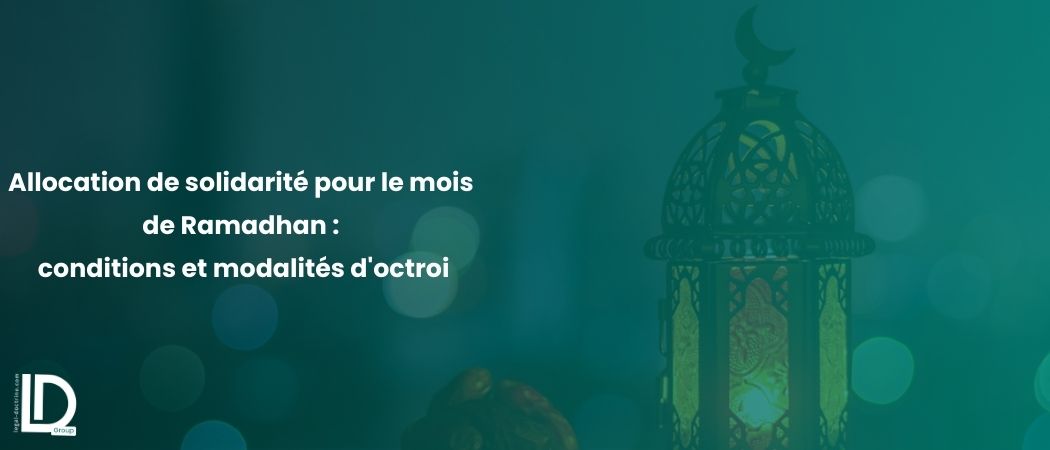Illustration de l’article Allocation de solidarité pour le mois de Ramadhan : conditions et modalités d'octroi