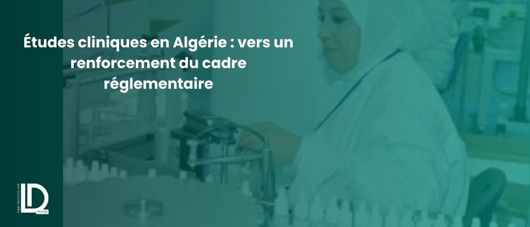 Illustration de l’article Études cliniques en Algérie : vers un renforcement du cadre réglementaire