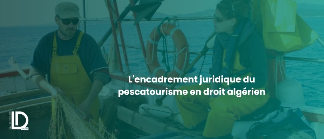 Illustration de l’article L'encadrement juridique du pescatourisme en droit algérien