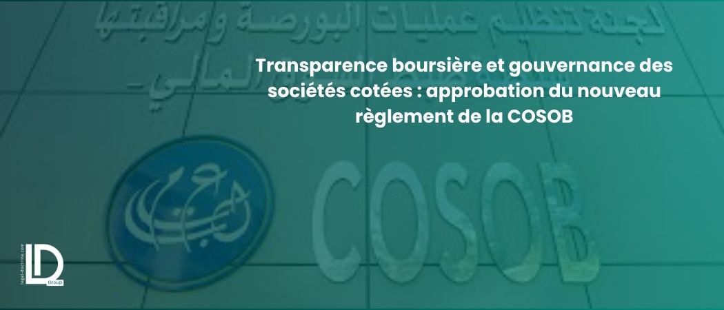 Illustration de l’article Transparence boursière et gouvernance des sociétés cotées : approbation du nouveau règlement de la COSOB