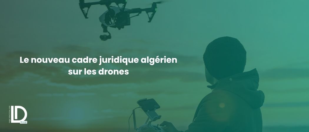 Illustration de l’article Le nouveau cadre juridique algérien sur les drones