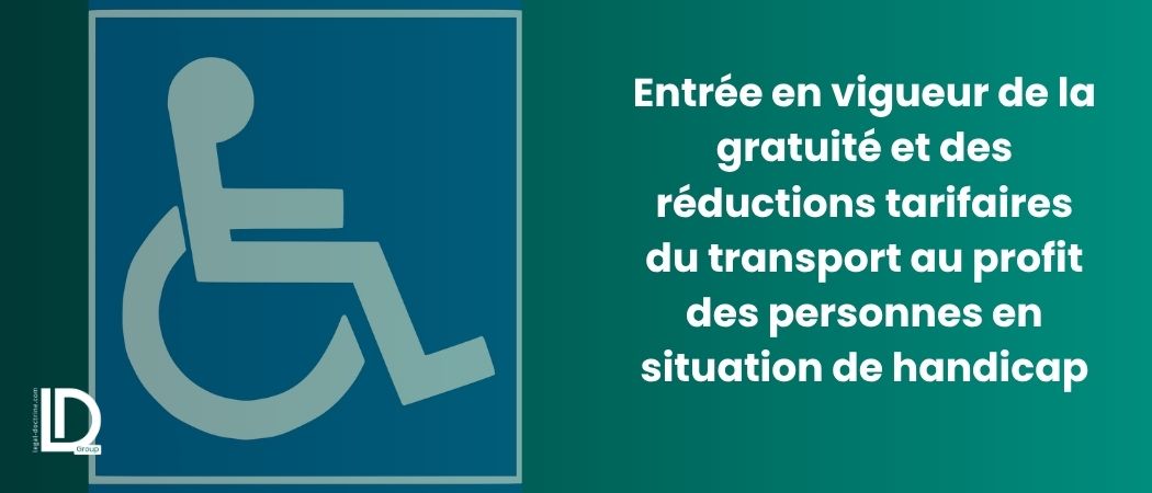 Illustration de l’article Entrée en vigueur de la gratuité et des réductions tarifaires du transport au profit des personnes en situation de handicap