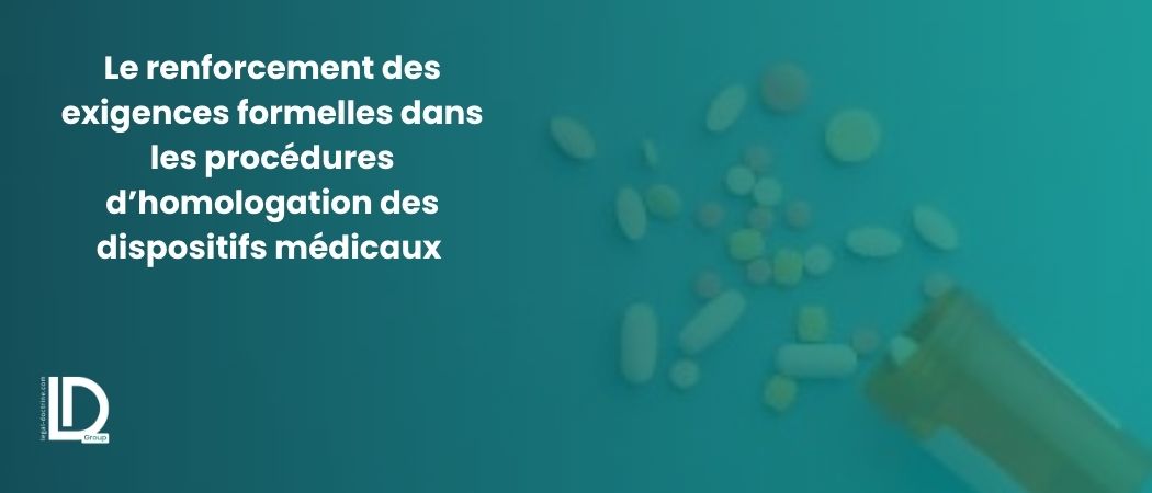 Illustration de l’article Le renforcement des exigences formelles dans les procédures d’homologation des dispositifs médicaux
