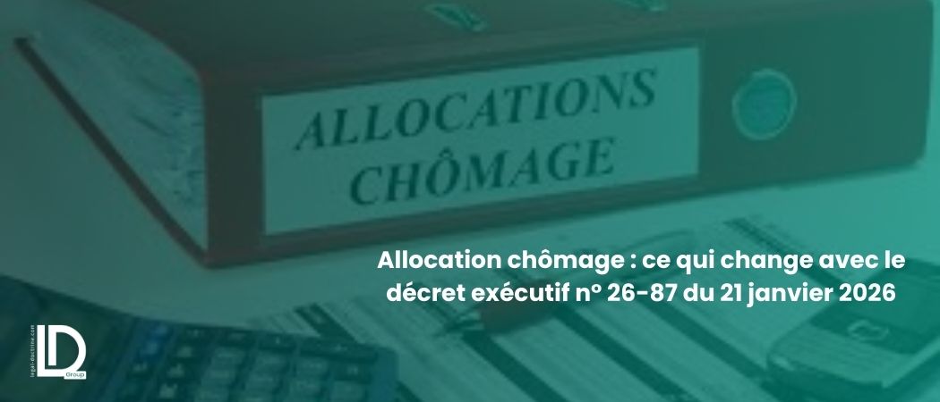 Illustration de l’article Allocation chômage : ce qui change avec le décret exécutif n° 26-87 du 21 janvier 2026