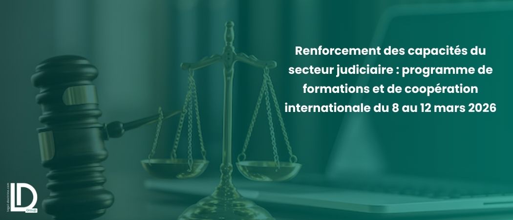 Illustration de l’article Renforcement des capacités du secteur judiciaire : programme de formations et de coopération internationale du 8 au 12 mars 2026