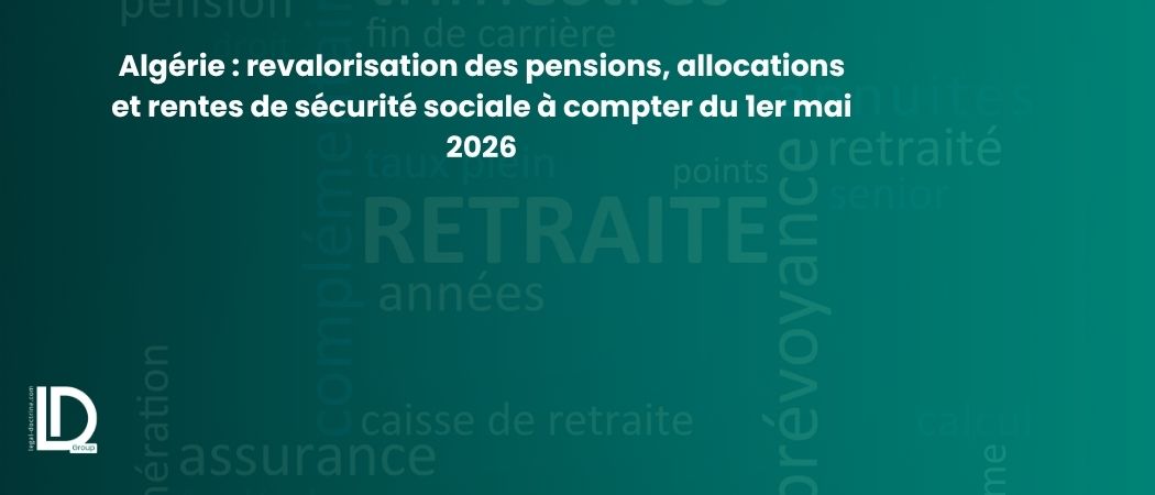 Illustration de l’article Algérie : revalorisation des pensions, allocations et rentes de sécurité sociale à compter du 1er mai 2026