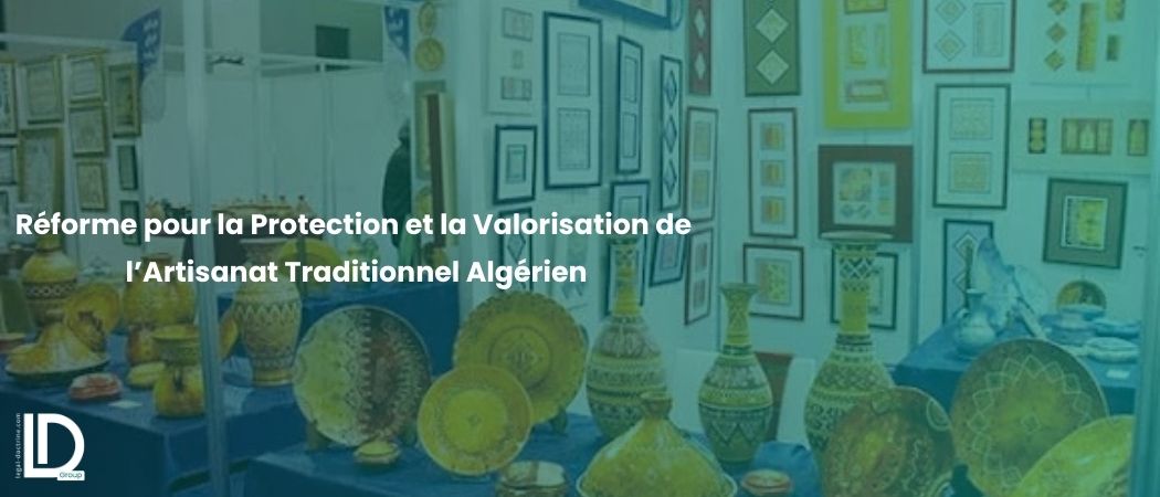 Illustration de l’article Réforme pour la Protection et la Valorisation de l’Artisanat Traditionnel Algérien