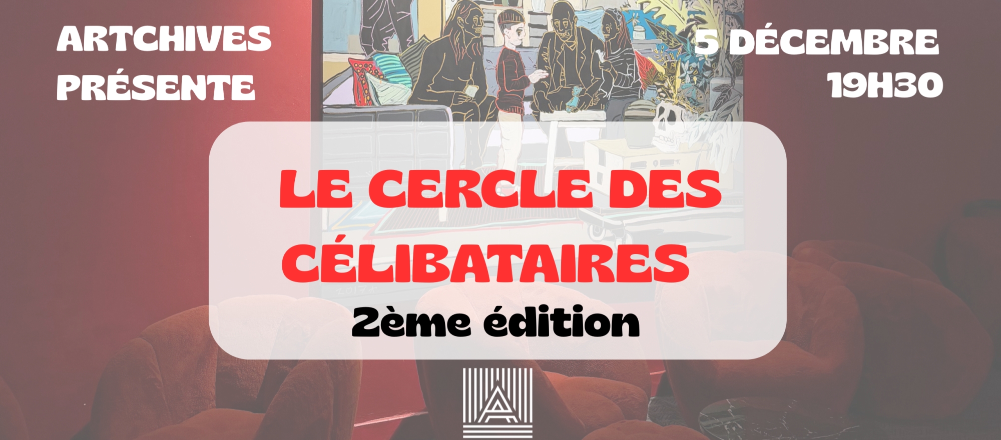 LE CERCLE DES CÉLIBATAIRES D'ARTCHIVES banner
