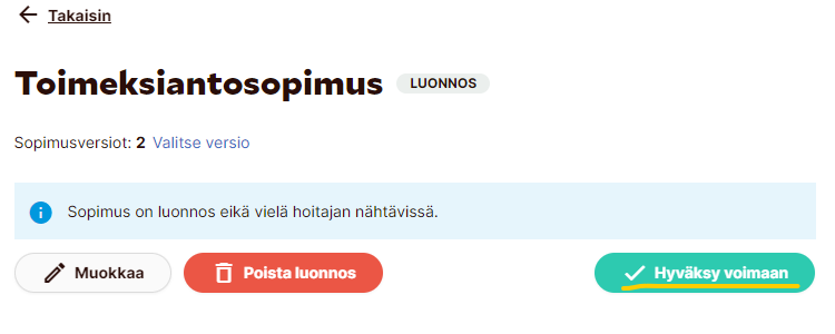 Kuva, joka sisältää näkymän toimeksiantosopimuksen "Hyväksy voimaan"-painikkeesta