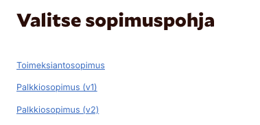 Luodessa uutta sopimusta näkyy seuraavanlainen listaus, jossa ylhäältä alaspäin toimeksiantosopimus, palkkiosopimus (v1), palkkiosopimus (v2)