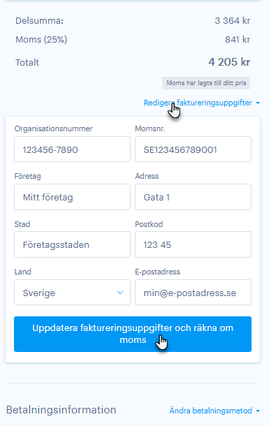 Fyll i dina företagsuppgifter inklusive momsregistreringsnummer för att momsen ska dras av.
