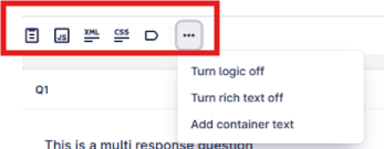 The image shows a user interface with a settings option for toggling logic and rich text, and an input field for adding container text for a multi-response question.
AI-generated content may be incorrect.