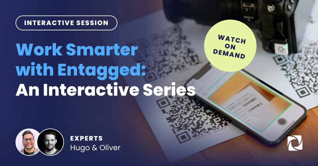 Video series preview: Work Smarter with Entagged