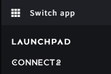 The Switch app option in the user menu, expanded to show Launchpad and Connect 2