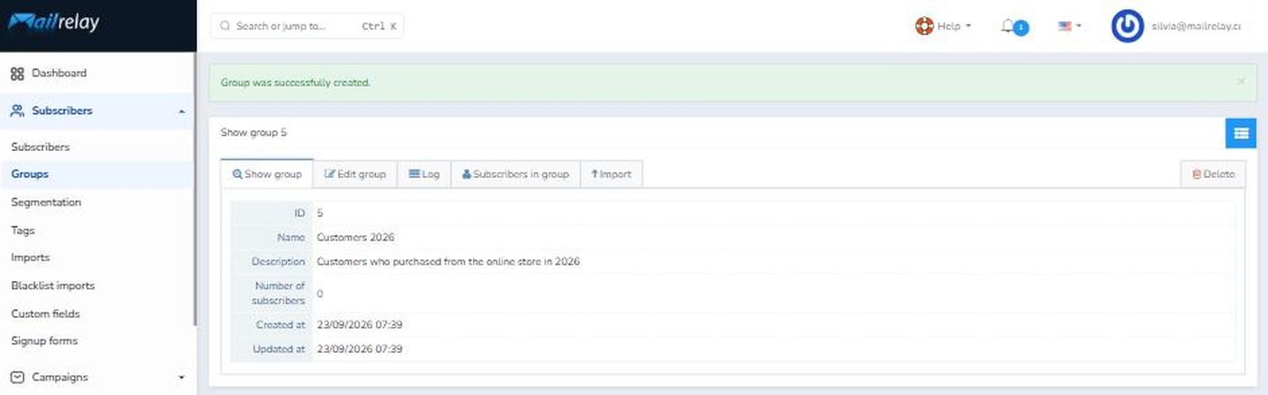 Group was successfully created message and the Customers 2026 group page with the Show group, Edit group, Log, Subscribers in group and Import tabs