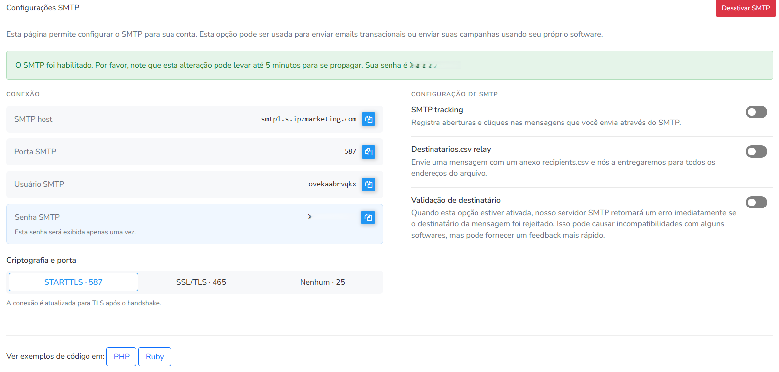 SMTP habilitado com as credenciais de conexão: host, porta, usuário e senha