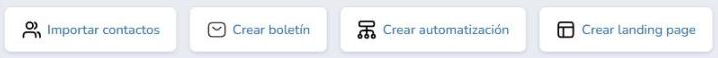 Accesos rápidos del Dashboard de Mailrelay: importar contactos, crear boletín, automatización y landing page