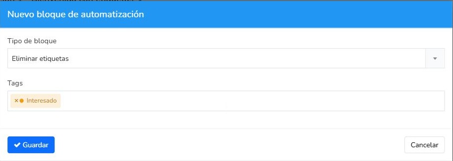 Bloque de automatización de Mailrelay con la acción Eliminar etiquetas y la etiqueta Interesado