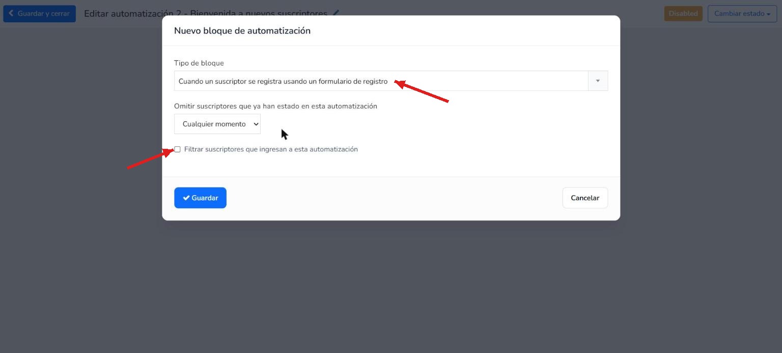 Punto de entrada Cuando un suscriptor se registra usando un formulario de registro seleccionado con la casilla Filtrar suscriptores que ingresan a esta automatización