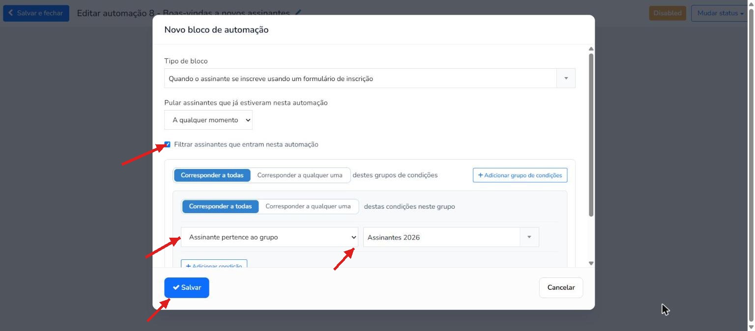 Filtro de entrada com a condição Assinante pertence ao grupo e o grupo selecionado