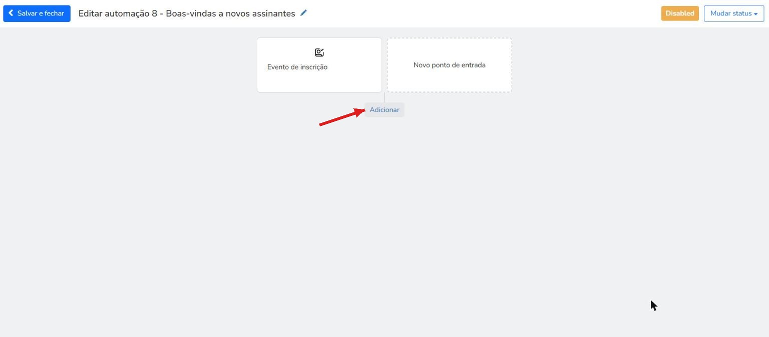 Botão Adicionar abaixo do bloco Evento de inscrição para adicionar um passo à automação de boas-vindas