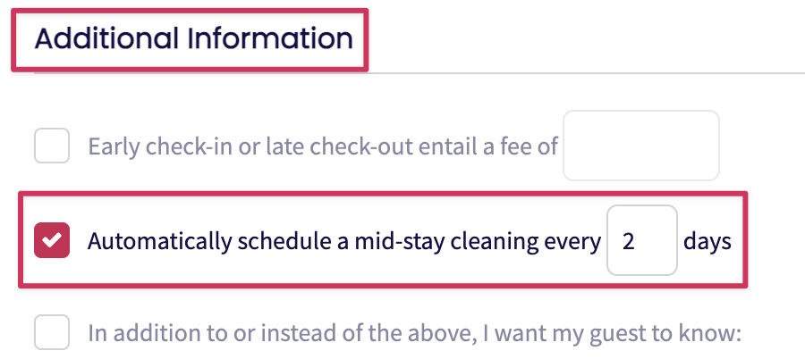 You can also configure Automatic Mid-Stay Cleaning under Logistics > Additional Information to automatically schedule a housekeeping task every X days during a guest's stay.