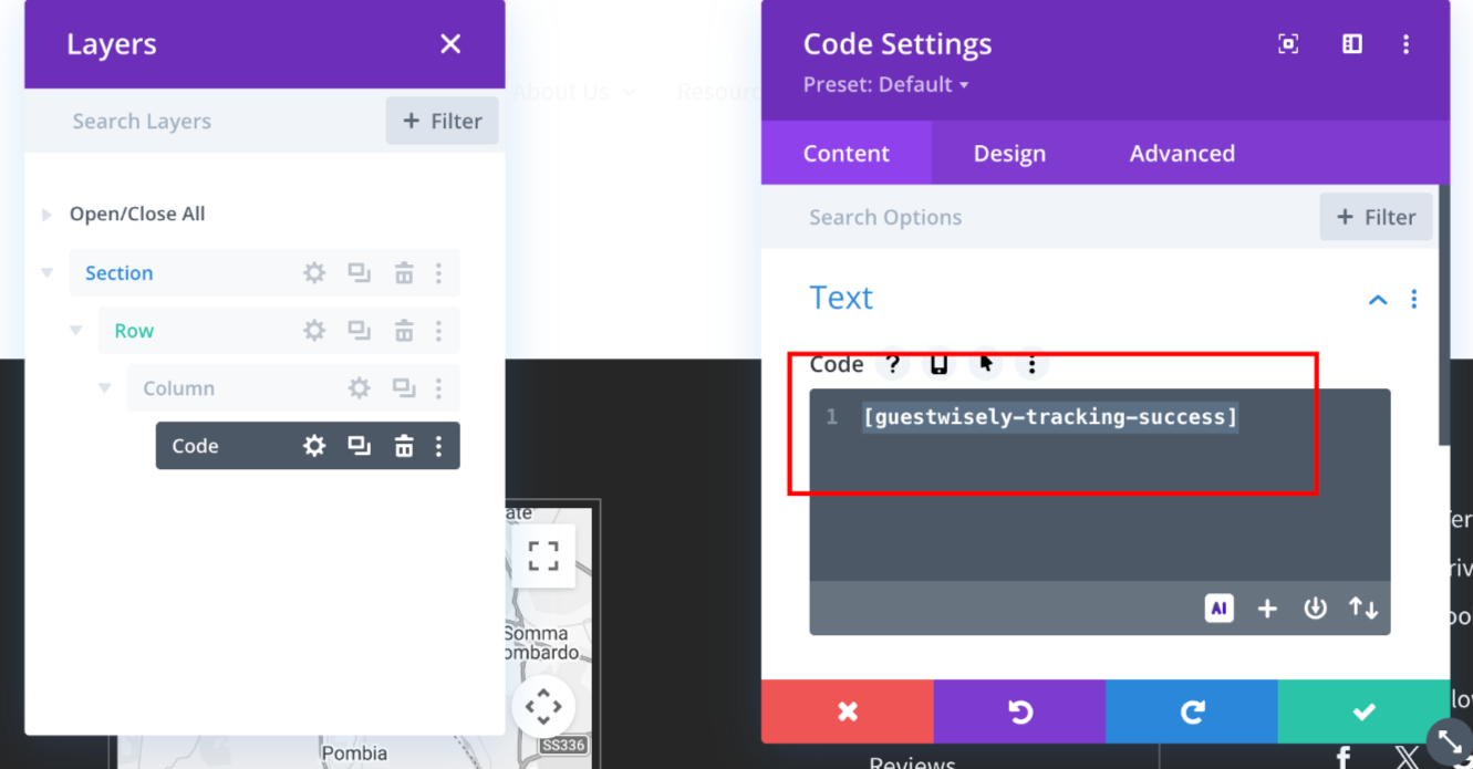 Add shortcode to Booking Confirmation page:  Open the page using Divi Builder  Insert Row > Insert Module > Code Module  Add this shortcode: [guestwisely-tracking-success]  Save and publish the page.