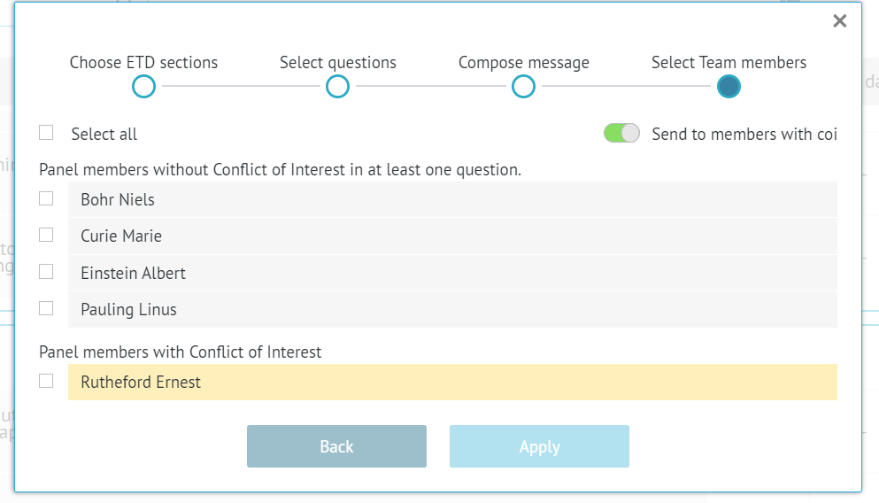 option to send the survey to panel member with Conflicts of Interests that will be recorded in project history for transparency