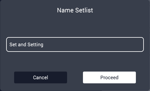 Figure 22 - Naming a new Setlist