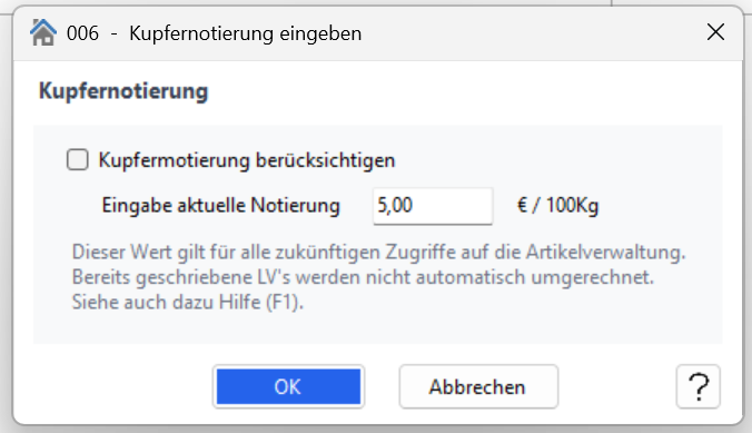 Fenster „Kupfernotierung" mit der Option „Kupfernotierung berücksichtigen" und dem Eingabefeld „Eingabe aktuelle Notierung" in EURO/100 kg